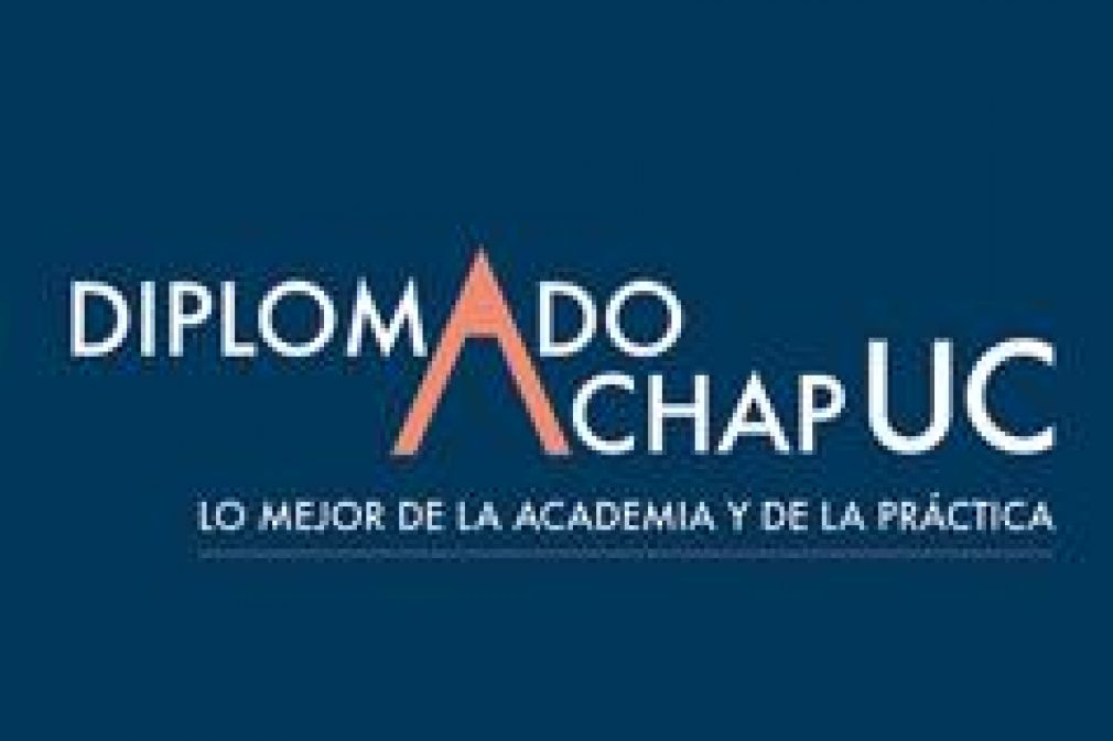 Diplomado de UC y Achap une a la academia y la pr&aacute;ctica